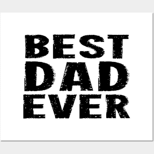 Best Dad Ever - Black Posters and Art